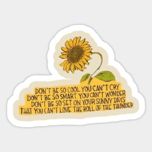 Don't Be So Cool Sunflower Sticker